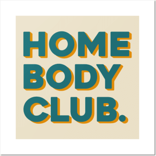 Home Body Club. Posters and Art